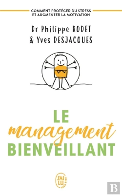 Bertrand.pt - Le Management Bienveillant ; Comment Protéger Du Stress Et Augmenter La Motivation