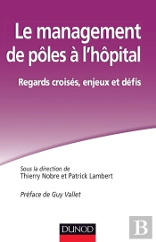 Le Management De Pôles À L'Hôpital ; Regards Croisés, Enjeux Et Défis