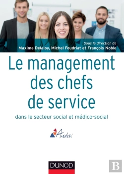 Bertrand.pt - Le Management Des Chefs De Service Dans Le Secteur Social Et Médico-Social