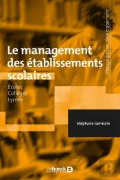 Le Management Des Établissements Scolaires ; Écoles, Collèges, Lycées