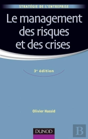 Le Management Des Risques Et Des Crises (3e Édition)