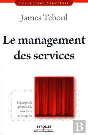 Le Management Des Services. Une Approche Opérationnelle Pour Toutes Les Entreprises
