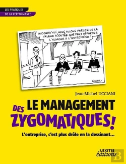 Bertrand.pt - Le Management Des Zygomatiques ! ; L'Entreprise, C'Est Plus Drôle En La Dessinant...