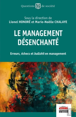 Bertrand.pt - Le Management Désenchanté : Erreurs, Échecs Et Bullshit En Management