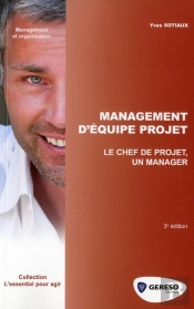 Le Management Du Chef De Projet - Mobiliser, Federer Et Motiver Les Equipes