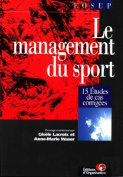 Le Management Du Sport : 15 Études De Cas Corrigées - E.O. Sup