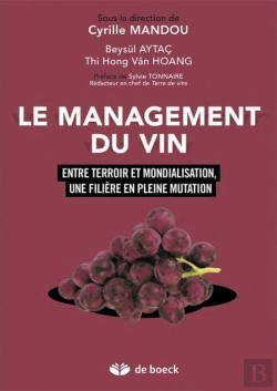 Bertrand.pt - Le Management Du Vin Entre Terroir Et Mondialisation, Une Filiere En Pleine Mutation