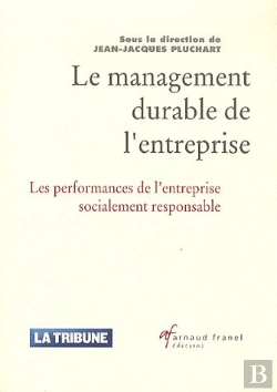 Bertrand.pt - Le Management Durable De L'Entreprise ; Les Performances De L'Entreprise Socialement Responsable
