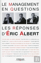 Le Management En Questions ; Les Réponses D'Eric Albert