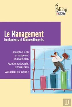 Bertrand.pt - Le Management ; Fondements Et Renouvellements