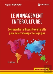 Le Management Interculturel - Comprendre La Diversite Culturelle Pour Mieux Manager Les Equipes