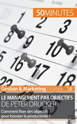 Bertrand.pt - Le Management Par Objectifs De Peter Drucker : Comment Fixer Des Objectifs Pour Booster La Productivité ?