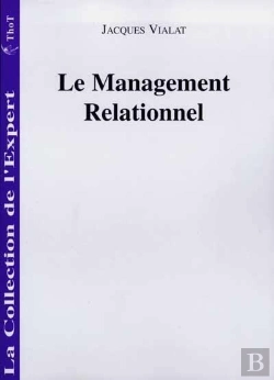 Bertrand.pt - Le Management Relationnel : Pour Un Meilleur Management Strategique