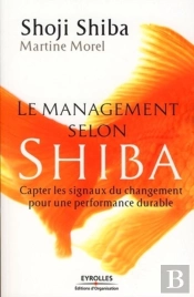 Le Management Selon Shiba : Capter Les Signaux Du Changement Pour Une Performance Durable