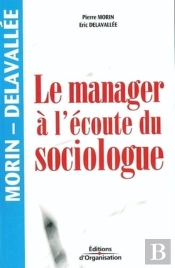 Le Manager À L'Écoute Du Sociologue