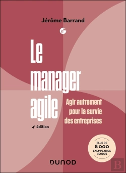 Bertrand.pt - Le Manager Agile : Agir Autrement Pour La Survie Des Entreprises (4e Édition)