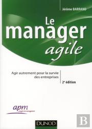 Le Manager Agile ; Vers Un Nouveau Management Pour Affronter La Turbulence (2e Édition)
