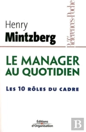 Le Manager Au Quotidien ; Les 10 Rôles Du Cadre