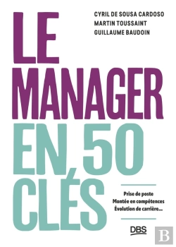 Bertrand.pt - Le Manager En 50 Clés : Prise De Poste, Montée En Compétences, Évolution De Carrière...