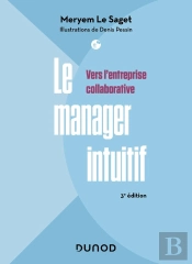Le Manager Intuitif : Vers L'Entreprise Collaborative (3e Édition)