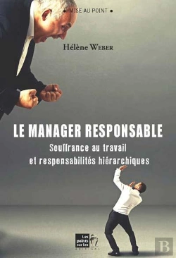 Bertrand.pt - Le Manager Responsable ; Souffrance Au Travail Et Responsabilités Hiérarchiques