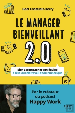 Bertrand.pt - Le Manageur Bienveillant 2.0 : Bien Accompagner Son Équipe À L'Ère Du Télétravail Et Du Numérique