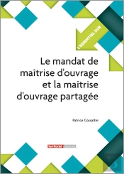 Le Mandat De Maîtrise D'Ouvrage Et La Maîtrise D'Ouvrage Partagée