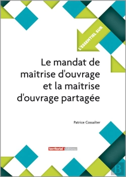 Bertrand.pt - Le Mandat De Maîtrise D'Ouvrage Et La Maîtrise D'Ouvrage Partagée