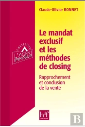 Le Mandat Exclusif Et Les Méthodes De Closing ; Rapprochement Et Conclusion De La Vente