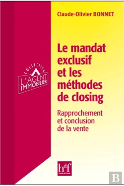 Bertrand.pt - Le Mandat Exclusif Et Les Méthodes De Closing ; Rapprochement Et Conclusion De La Vente