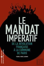 Le Mandat Impératif De La Révolution Française À La Commune De Paris