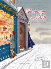 Le Manège De Noël : Et Autres Contes Inédits