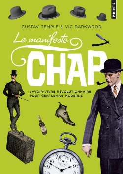 Bertrand.pt - Le Manifeste Chap ; Savoir-Vivre Révolutionnaire Pour Gentleman Moderne