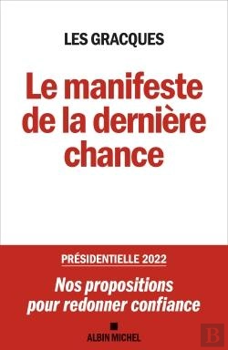Bertrand.pt - Le Manifeste De La Dernière Chance ; Présidentielle 2022 : Nos Propositions Pour Redonner Confiance