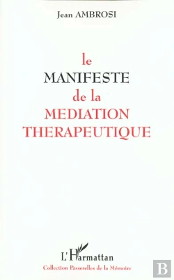 Bertrand.pt - Le Manifeste De La Mediation Therapeutique