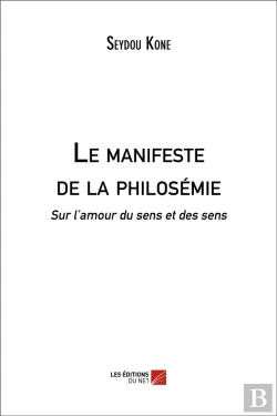Bertrand.pt - Le Manifeste De La Philosémie ; Sur L'Amour Du Sens Et Des Sens