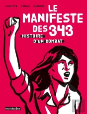 Le Manifeste Des 343 : Histoire D'Un Combat