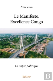 Le Manifeste, Excellence Congo : L'Utopie Politique