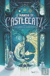Le Manoir De Castlecatz Tome 2 : Les Larmes De Kernunos