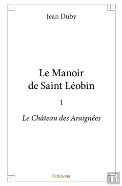 Bertrand.pt - Le Manoir De Saint Léobin - Tome 1 : Le Château Des Araignées