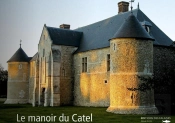 Le Manoir Du Catel ; Histoire D'Une Renaissance