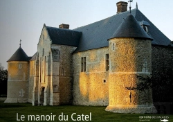 Bertrand.pt - Le Manoir Du Catel ; Histoire D'Une Renaissance
