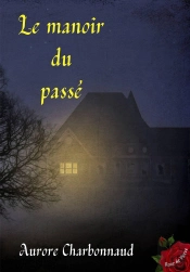 Le Manoir Du Passé