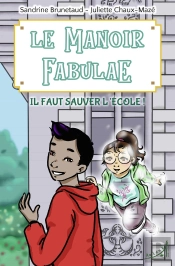 Le Manoir Fabulae - Il Faut Sauver L Ecole !