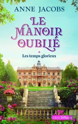 Bertrand.pt - Le Manoir Oublié Tome 1 : Les Temps Glorieux