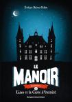 Le Manoir - Saison 1 Tome 1 : Liam Et La Carte D'Éternité