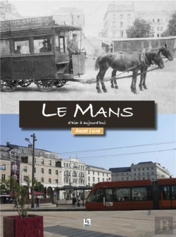 Bertrand.pt - Le Mans D'Hier À Aujourd Hui