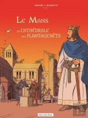 Le Mans La Cathédrale Des Plantagenêts