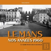 Le Mans : Nos Années 1960