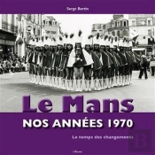 Le Mans : Nos Années 1970